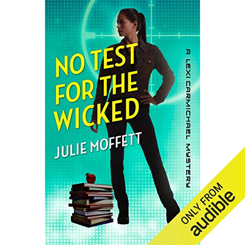 No Test for the Wicked Audiobook By Julie Moffett cover art