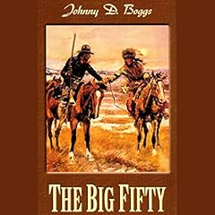 The Big Fifty Audiobook By Johnny D. Boggs cover art