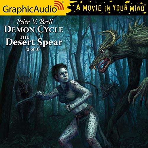 The Desert Spear (3 of 3) [Dramatized Adaptation] Audiobook By Peter V. Brett cover art