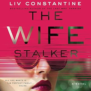 The Wife Stalker Audiolibro Por Liv Constantine arte de portada