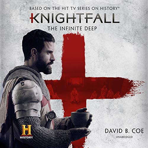 Knightfall: The Infinite Deep Audiobook By David B. Coe cover art