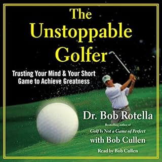 The Unstoppable Golfer Audiolibro Por Dr. Bob Rotella arte de portada