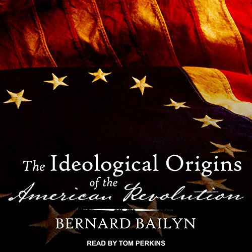 The Ideological Origins of the American Revolution Audiolibro Por Bernard Bailyn arte de portada