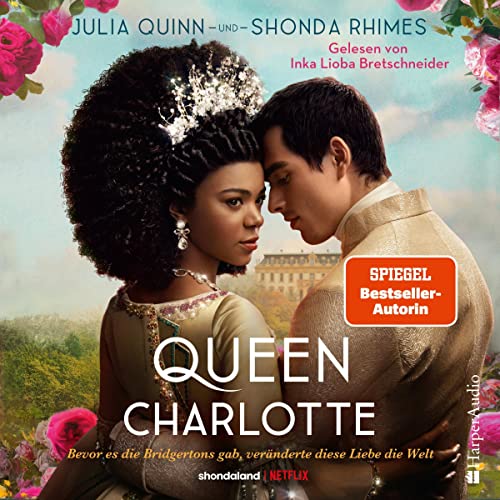 Queen Charlotte (German edition) Audiolibro Por Julia Quinn, Shonda Rhimes arte de portada