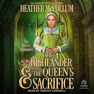 The Highlander & the Queen's Sacrifice Audiobook By Heather McCollum cover art