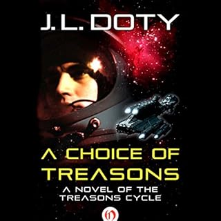 A Choice of Treasons Audiobook By J. L. Doty cover art