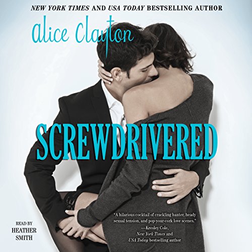 Screwdrivered Audiolibro Por Alice Clayton arte de portada