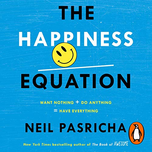 The Happiness Equation Audiolibro Por Neil Pasricha arte de portada