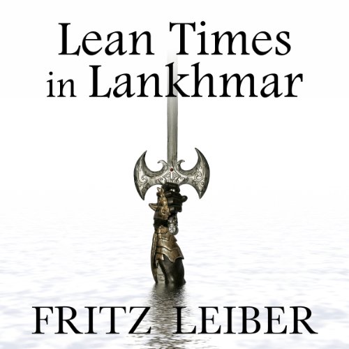 Lean Times in Lankhmar Audiobook By Fritz Leiber cover art