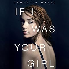If I Was Your Girl Audiolibro Por Meredith Russo arte de portada