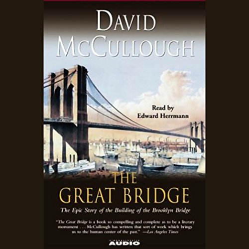 The Great Bridge Audiobook By David McCullough cover art