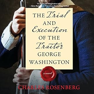 The Trial and Execution of the Traitor George Washington Audiolibro Por Charles Rosenberg arte de portada