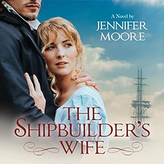 The Shipbuilder&rsquo;s Wife Audiolibro Por Jennifer Moore arte de portada