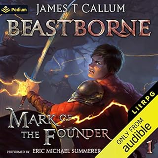 Mark of the Founder: A litRPG Saga Audiobook By James T. Callum cover art
