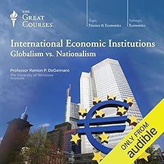 International Economic Institutions Audiolibro Por Ramon P. DeGennaro, The Great Courses arte de portada