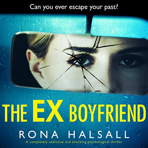 The Ex-Boyfriend Audiobook By Rona Halsall cover art