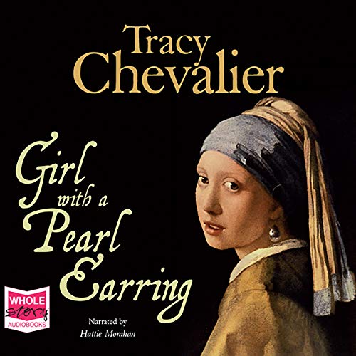 Girl with a Pearl Earring Audiobook By Tracy Chevalier cover art