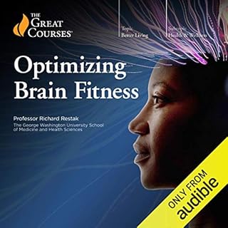 Optimizing Brain Fitness Audiolibro Por Richard Restak, The Great Courses arte de portada