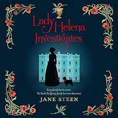 Lady Helena Investigates: Book One of the Scott-De Quincy Mysteries Audiobook By Jane Steen cover art