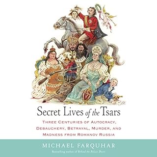 Secret Lives of the Tsars Audiobook By Michael Farquhar cover art