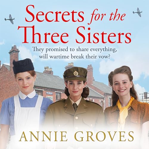 Secrets for the Three Sisters Audiolibro Por Annie Groves arte de portada
