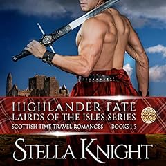 Highlander Fate, Lairds of the Isles Complete Series: Books 1-3 Audiolibro Por Stella Knight arte de portada