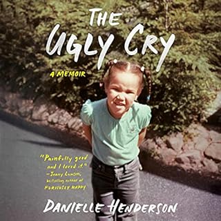 The Ugly Cry Audiolibro Por Danielle Henderson arte de portada