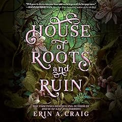 House of Roots and Ruin Audiolibro Por Erin A. Craig arte de portada