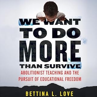 We Want to Do More Than Survive Audiobook By Bettina Love cover art