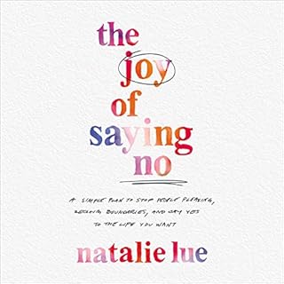 The Joy of Saying No Audiobook By Natalie Lue cover art