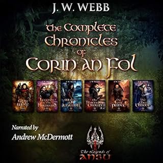 The Complete Chronicles of Corin An Fol Audiobook By J.W. Webb cover art
