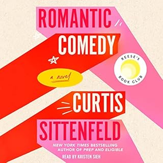 Romantic Comedy (Reese's Book Club) Audiobook By Curtis Sittenfeld cover art