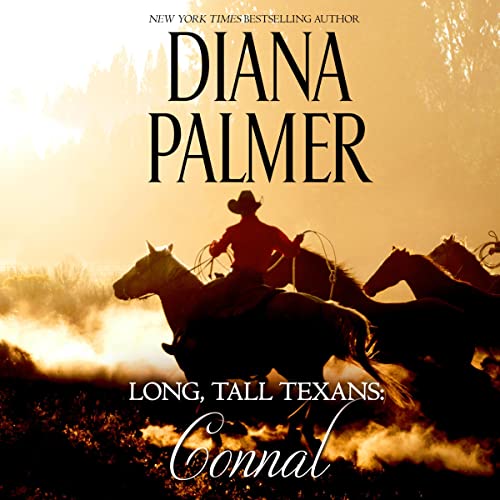 Long, Tall Texans: Connal Audiobook By Diana Palmer cover art