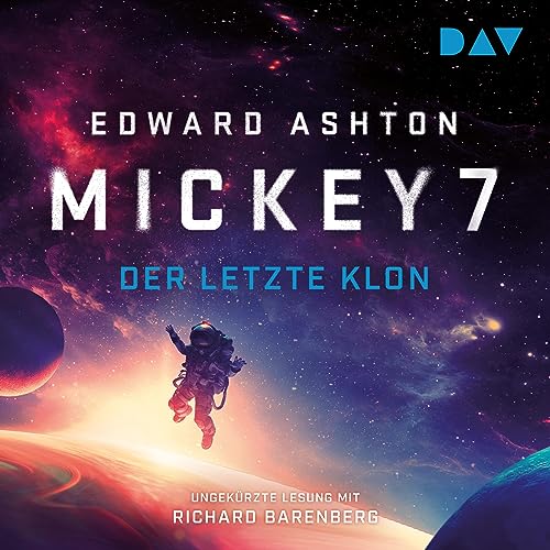 Mickey 7 - Der letzte Klon Audiolibro Por Edward Ashton arte de portada