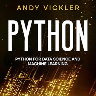 Python: Python for Data Science and Machine Learning Audiobook By Andy Vickler cover art
