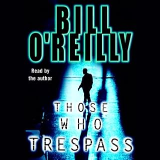 Those Who Trespass Audiolibro Por Bill O'Reilly arte de portada