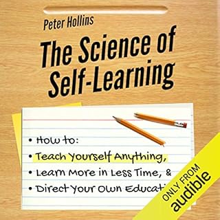 The Science of Self-Learning Audiobook By Peter Hollins cover art