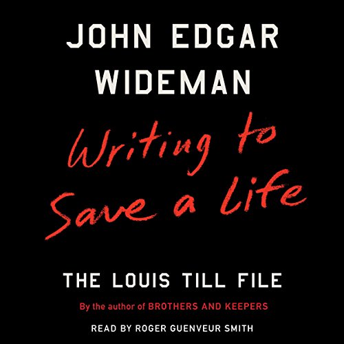 Writing to Save a Life Audiolibro Por John Edgar Wideman arte de portada