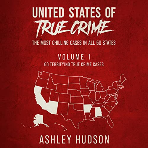 United States of True Crime: Vol. 1 Audiolibro Por Ashley Hudson arte de portada
