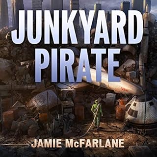 Junkyard Pirate Audiobook By Jamie McFarlane cover art