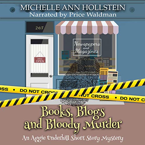 Books, Blogs, and Bloody Murder, An Aggie Underhill Short Story Audiolibro Por Michelle Ann Hollstein arte de portada