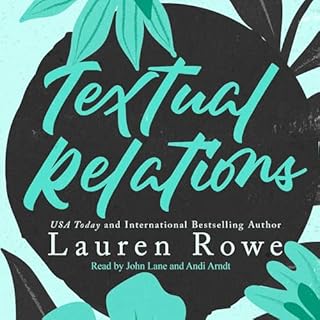 Textual Relations Audiobook By Lauren Rowe cover art