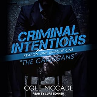 Criminal Intentions: Season One, Episode One Audiobook By Cole McCade cover art