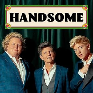 Handsome Audiobook By Tig Notaro Fortune Feimster Mae Martin cover art