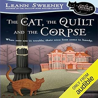 The Cat, the Quilt, and the Corpse Audiobook By Leann Sweeney cover art