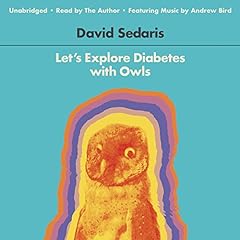 Let's Explore Diabetes with Owls Audiolibro Por David Sedaris arte de portada