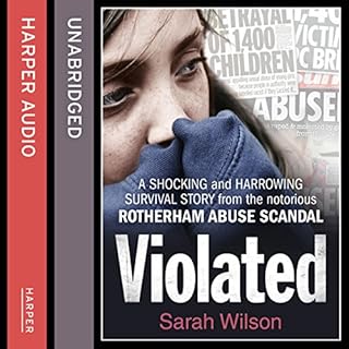 Violated: A shocking and harrowing survival story from the notorious Rotherham abuse scandal Audiolibro Por Sarah Wilson arte