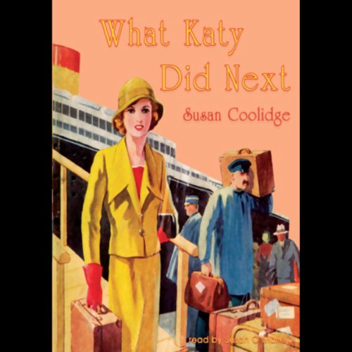 What Katy Did Next Audiobook By Susan Coolidge cover art