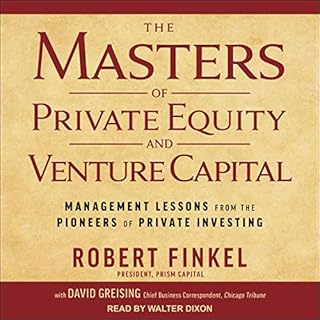 The Masters of Private Equity and Venture Capital Audiolibro Por Robert Finkel, David Greising arte de portada