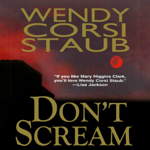 Don't Scream Audiobook By Wendy Corsi Staub cover art